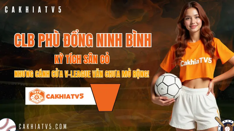 CLB Phù Đổng Ninh Bình ăn mừng chiến thắng tại Giải hạng Nhất quốc gia.​